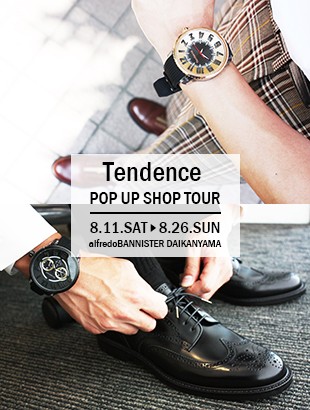 8月11日(土)よりスイス発ウォッチブランド《Tendence》POP UP SHOP開催!!